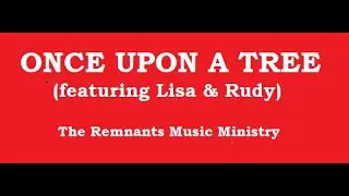 Once Upon A Tree  -  Lisa & Rudy