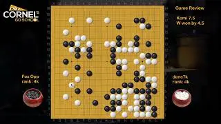 Game review denc7k 4k (W) vs  Fox Opponent 4k (B)