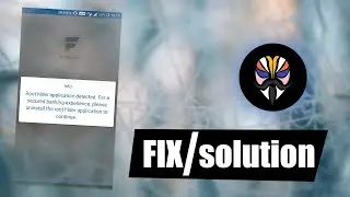 How to fix root hider detected issue in Magisk (on Banking and other application).
