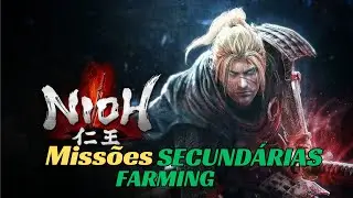 🔴NIOH - Fazendo as Missões SECUNDÁRIAS e FARMANDO! Bora ficar forte