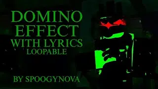 DOMINO EFFECT WITH LYRICS (Loopable) By @Spoogynova | Forsaken OST Cover