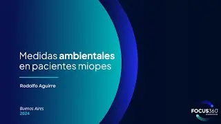Atropina, aire libre y cambios de hábitos - Rodolfo Aguirre | Focus360°