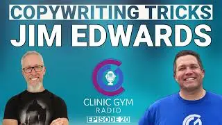 Copywriting tricks with Jim Edwards | Clinic Gym Radio Ep. 20