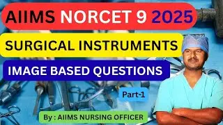 🎯Most Expected Surgical Instruments for NORCET 9🔥 | RRB | Quick Revision