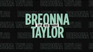 Breonna Taylor | #SayHerName