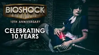 Celebrating 10 Years of BioShock