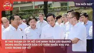 BÍ THƯ THÀNH ỦY TP. HỒ CHÍ MINH TRẦN LƯU QUANG MUỐN DÂN CÓ THÊM NHIỀU KHU VUI CHƠI TRONG DỊP TẾT