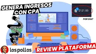🔥Monetiza y Genera Ingresos con esta Plataforma | CPA y CPL | Review Los Pollos