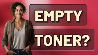 What Happens If You Print with an Empty Toner Cartridge?