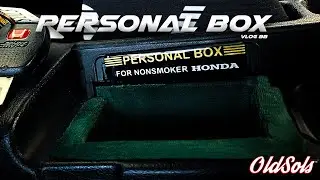 Honda Del Sol - OldSols Vlog 88 - Personal Non-Smoker Box