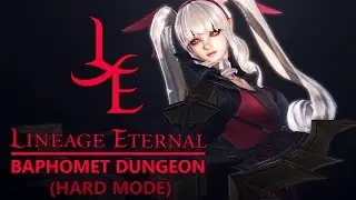 Lineage Eternal CBT Baphomet Party Dungeon Hard Mode
