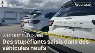 Saisie de stup&eacute;fiants dans des v&eacute;hicules neufs au Qu&eacute;bec