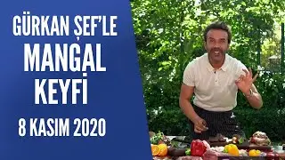 G&uuml;rkan Şef'le Mangal Keyfi 8 Kasım 2020