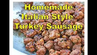 Italian Turkey Sausage (no salt recipe)