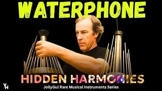 Waterphone | Hidden Harmonies - JollyGul Rare Musical Instruments Series | Young Homie