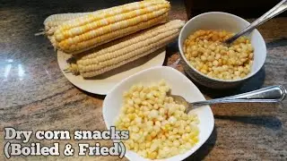 How I make dry corn (maize) snacks | Amagwadla | Boiled and Fried