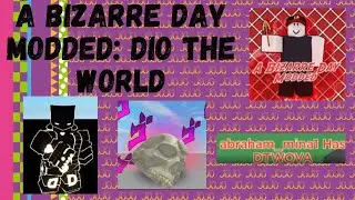 A Bizarre Day Modded: DIO The World ShowCase!