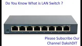 केवल 4 मिनट् में जानिये नेटवर्किंग स्विच को | working of switch in networking | switch in network