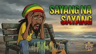 OPM Reggae Cover 2026 | Best Pinoy Reggae Vibes 🌴🔥SAYANG NA SAYANG