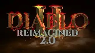 Diablo 2 Resurrected Reimagined Mod 2.0 Release Announcement