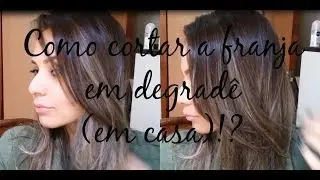 Faça você: Franja em Degradê em MINUTOS