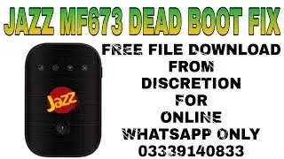 JAZZ MF673 DEAD FIX FILE FREE FULL PROCEDURE 100% TESTED