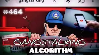 Gangstalking YouTube Algorithm