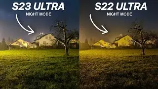 Samsung Galaxy S23 Ultra VS Galaxy S22 Ultra NIGHT MODE Camera Test