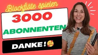 3000 Abonnenten 30 Fragen |#verasblockflötenkanal