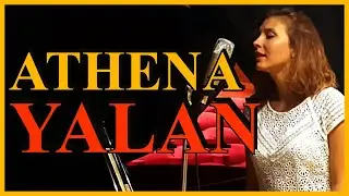 Athena - Yalan | Akustik Yorum