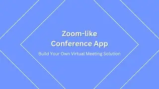Zoom Like Conference App | Build Your Own Virtual Meeting App
