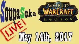 My first World of Warcraft Legion Stream! [VOD Let's Play]