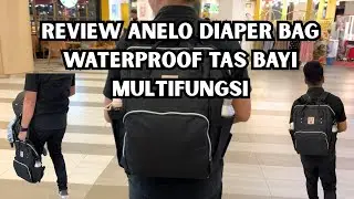 Review Anelo Diaper Bag Waterproof Tas Bayi Multifungsi