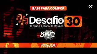 30 DIAS - 30 BASES PARA COMPOR - PAGODE #07