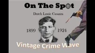 New York City gangster Dutch Louie gets bumped off.