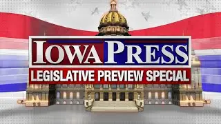 Iowa Press: Legislative Preview