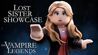 Lost Sister Ability Showcase |  The Vampire Legends 2 (TVL 2)