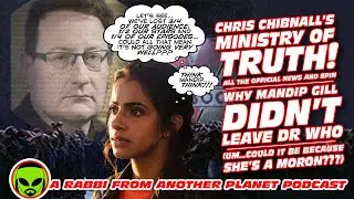 Chibnall&rsquo;s Ministry of Truth: Why Mandip Gill Didn&rsquo;t Leave Doctor Who?? (It's because she's a moron)
