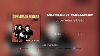 Superman Is Dead - Musuh & Sahabat (Official Audio)