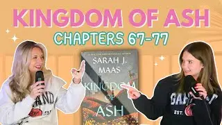 Throne of Glass BOOk club Episode 8 - KINGDOM OF ASH Chapters 67-77!