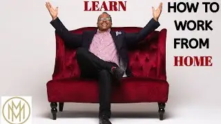 Learn To Work From Home. Better Time Management.