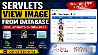 Servlets View Image from Database | Display Photo Using Java Servlet & JDBC