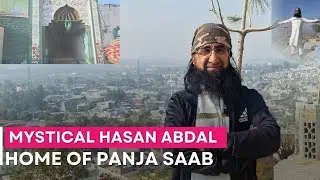 Знакомство с Хасаном Абдалом – мистическим историческим городом Пакистана 🇵🇰 | Суфизм и Панджа Са...