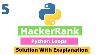 5 : Python Loops in Python3 | Hackerrank Python Solutions