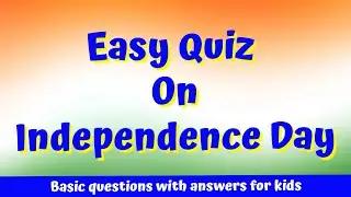 Easy Quiz On Independence Day - Independence Day Quiz 2023 English - 15 August Quiz Questions