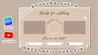 ✧&bull;aesthetic youtube outro tutorial with canva ✧&bull; free template | fristhetic daily