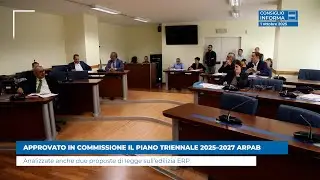 APPROVATO IN COMMISSIONE IL PIANO TRIENNALE 2025&ndash;2027 ARPAB