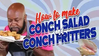 CONCH SALAD AND CONCH FRITTERS | CHEF WINSTON