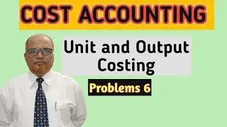 Cost Accounting I Unit and Output Costing I Single Costing I Problems 6 I Khans Commerce Tutorial I