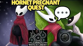 GUIA PARA PEGAR O Bras&atilde;o DA BRUXA hornet pregnant Quest ? hollow knight silksong